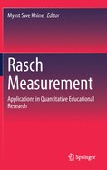 Rasch Measurement: Applications in Quantitative Educational Research