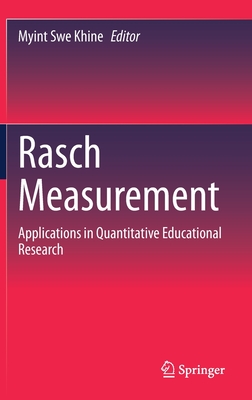 Rasch Measurement: Applications in Quantitative Educational Research - Khine, Myint Swe (Editor)