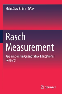 Rasch Measurement: Applications in Quantitative Educational Research - Khine, Myint Swe (Editor)