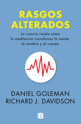 Rasgos Alterados / Altered Traits - Goleman, Daniel, and Davidson, Richard