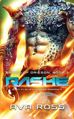 Rashe: A Sci-Fi Alien Dragon Romance - Ross, Ava