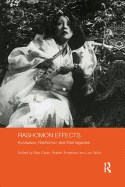Rashomon Effects: Kurosawa, Rashomon and Their Legacies