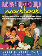 Rasing a Thinking Child Workbook - Shure, Myrna B, and DiGeronimo, Theresa Foy