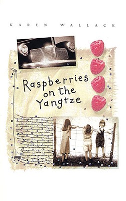 Raspberries on the Yangtze - Wallace, Karen