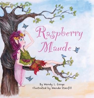 Raspberry Maude - Googe, Wendy L, and Hillman, Jacque (Editor)