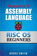 Raspberry Pi Assembly Language RISC OS Beginners