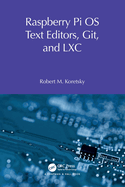 Raspberry Pi OS Text Editors, Git, and LXC: A Practical Approach