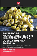 Rastreio de Marcador(es) Rga Em Mungbean Contra a Doen?a Mosaica Amarela