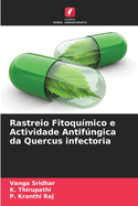 Rastreio Fitoqu?mico e Actividade Antifngica da Quercus infectoria