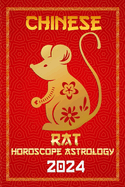 Rat Chinese Horoscope 2024: Chinese Zodiac Fortune and Personality for the Year of the Wood Dragon 2024