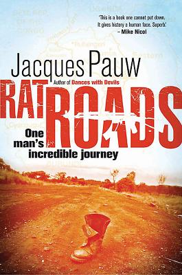 Rat Roads: One Man's Incredible Journey - Pauw, Jacques
