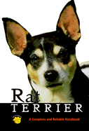 Rat Terrier: A Complete and Reliable Handbook