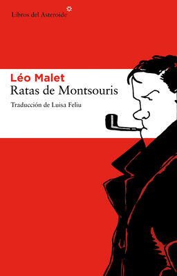Ratas de Montsouris - Malet, Leo, and Feliu, Luisa (Translated by)
