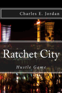 Ratchet City: Hustle Game