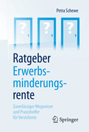 Ratgeber Erwerbsminderungsrente: Zuverlassiger Wegweiser Und Praxishelfer Fur Versicherte