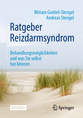 Ratgeber Reizdarmsyndrom: Behandlungsmglichkeiten und was Sie selbst tun knnen - Goebel-Stengel, Miriam, and Stengel, Andreas