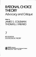 Rational Choice Theory: Advocacy and Critique - Coleman, James Samuel, and Farraro, Thomas J