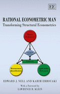 Rational Econometric Man: Transforming Structural Econometrics - Nell, Edward J, and Errouaki, Karim