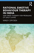 Rational Emotive Behaviour Therapy in India: Very Brief Therapy for Problems of Daily Living