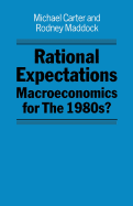 Rational Expectations: Macroeconomics for the 1980s?