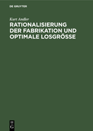 Rationalisierung Der Fabrikation Und Optimale Losgre