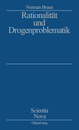 Rationalit?t Und Drogenproblematik