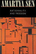 Rationality and Freedom - Sen, Amartya K