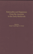Rationality and Happiness: From the Ancients to the Early Medievals