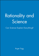 Rationality and Science: Can Science Explain Everything?