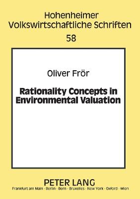 Rationality Concepts in Environmental Valuation - Ahlheim, Michael, and Frr, Oliver