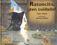 Ratoncito, Ten Cuidado! / Mouse, Look Out!