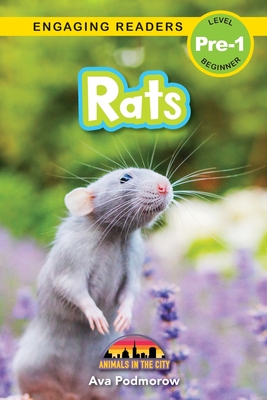 Rats: Animals in the City (Engaging Readers, Level Pre-1) - Podmorow, Ava