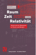 Raum Zeit Relativitat: Relativistische Phanomene in Theorie Und Beispiel