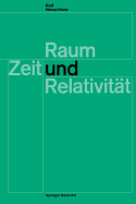 Raum, Zeit Und Relativitt: Vorlesungen, Gehalten an Den Universitten Helsinki Und Zrich