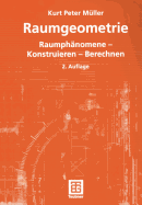 Raumgeometrie: Raumphanomene -- Konstruieren -- Berechnen