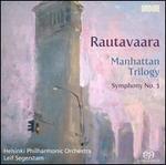 Rautavaara: Manhattan Trilogy; Symphony No. 3