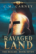 Ravaged Land: The Realms Book 7: (An Epic Progression Fantasy LitRPG Novel)