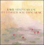 Ravel: The Complete Solo Piano Music