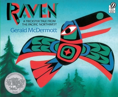 Raven: A Trickster Tale from the Pacific Northwest - 