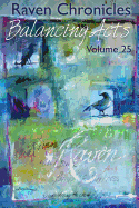 Raven Chronicles Journal Vol. 25: Balancing Acts