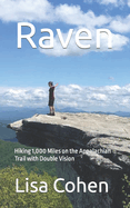 Raven: Hiking 1,000 Miles on the Appalachian Trail with Double Vision