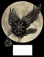 Raven Moon: 7.44 X 9.69 - Wide Ruled Composition Notebook - 120 Pages
