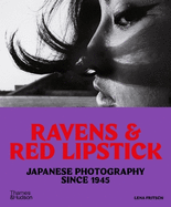 Ravens & Red Lipstick: Japanese Photography Since 1945