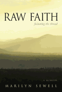 Raw Faith: Following the Thread