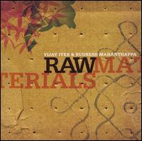 Raw Materials - Vijay Iyer/Rudresh Mahanthappa