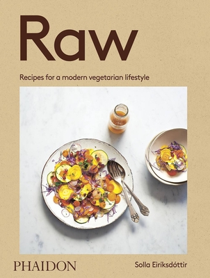 Raw: Recipes for a Modern Vegetarian Lifestyle - Eiriksdottir, Solla