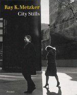 Ray K. Metzker: City Stills