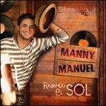 Rayando El Sol - Manny Manuel