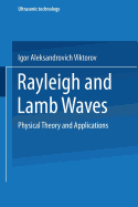 Rayleigh and Lamb Waves: Physical Theory and Applications - Viktorov, I. A.