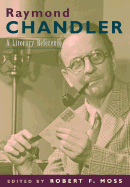 Raymond Chandler: A Literary Reference